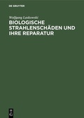Bild: Biologische Strahlenschäden und ihre Reparatur - De Gruyter