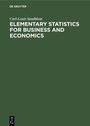 Cover: Elementary Statistics for Business and Economics - De Gruyter