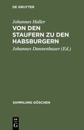 Cover: Von den Staufern zu den Habsburgern - De Gruyter