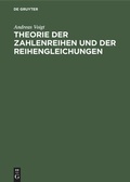 Cover: Theorie der Zahlenreihen und der Reihengleichungen - De Gruyter