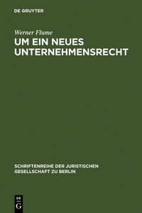 Abbildung von: Um ein neues Unternehmensrecht - De Gruyter