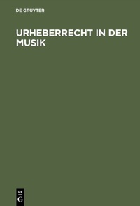 Abbildung von: Urheberrecht in der Musik - De Gruyter