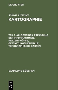 Abbildung von: Allgemeines, Erfassung der Informationen, Netzentwürfe, Gestaltungsmerkmale, topographische Karten - De Gruyter