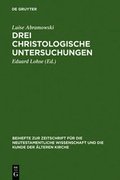Cover: Drei christologische Untersuchungen - De Gruyter
