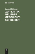 Cover: Zur Kritik neuerer Geschichtschreiber - De Gruyter