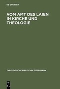 Cover: Vom Amt des Laien in Kirche und Theologie - De Gruyter