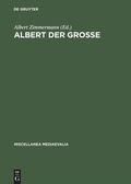 Cover: Albert der Gro&szlig;e - De Gruyter