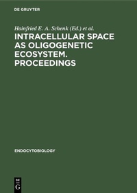 Enlarge image Cover: Intracellular space as oligogenetic ecosystem. Proceedings - De Gruyter