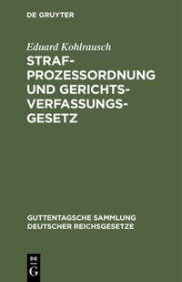 Abbildung von: Strafprozessordnung und Gerichtsverfassungsgesetz - De Gruyter