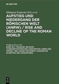 Abbildung von: Religion (Vorkonstantinisches Christentum: Leben und Umwelt Jesu; Neues Testament; Kanonische Schriften und Apokryphen) - De Gruyter