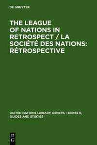 Abbildung von: The League of Nations in retrospect / La Société des Nations: rétrospective - De Gruyter