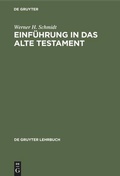Cover: Einf&uuml;hrung in das Alte Testament - De Gruyter
