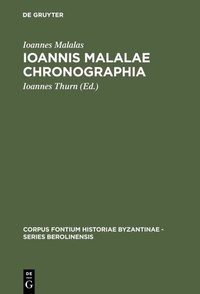 Abbildung von: Ioannis Malalae Chronographia - De Gruyter