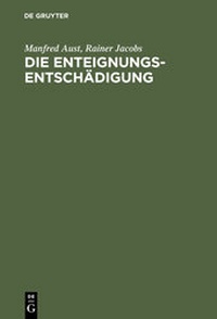 Enlarge image Cover: Die Enteignungsentschädigung - De Gruyter