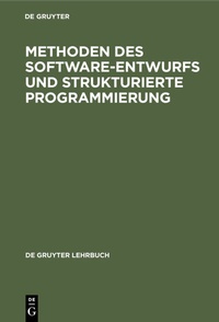 Abbildung von: Methoden des Software-Entwurfs und Strukturierte Programmierung - De Gruyter