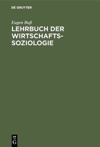 Abbildung von: Lehrbuch der Wirtschafts-Soziologie - De Gruyter