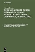 Cover: Die Ochozker K&uuml;ste, das Ochozker Meer und die Reisen auf Kamtschatka im Jahr 1829 - De Gruyter