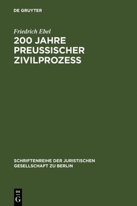 Abbildung von: 200 Jahre preußischer Zivilprozeß - De Gruyter