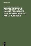 Cover: Festschrift f&uuml;r Hanns D&uuml;nnebier zum 75. Geburtstag am 12. Juni 1982 - De Gruyter