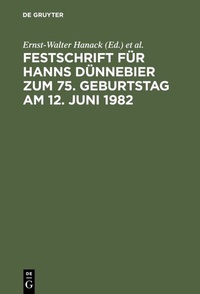 Abbildung von: Festschrift für Hanns Dünnebier zum 75. Geburtstag am 12. Juni 1982 - De Gruyter