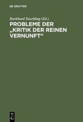 Cover: Probleme der "Kritik der reinen Vernunft" - De Gruyter