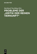 Cover: Probleme der "Kritik der reinen Vernunft" - De Gruyter