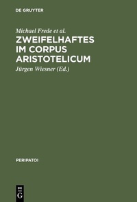 Abbildung von: Zweifelhaftes im Corpus Aristotelicum - De Gruyter