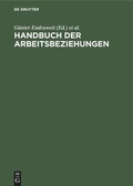 Cover: Handbuch der Arbeitsbeziehungen - De Gruyter