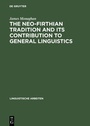 Cover: The Neo-Firthian Tradition and Its Contribution to General Linguistics - De Gruyter Mouton