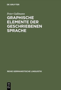 Enlarge image Cover: Graphische Elemente der geschriebenen Sprache - De Gruyter