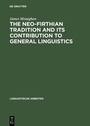 Cover: The Neo-Firthian Tradition and Its Contribution to General Linguistics - De Gruyter Mouton