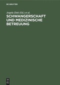 Cover: Schwangerschaft und medizinische Betreuung - De Gruyter