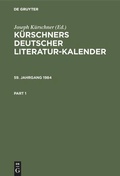Cover: K&uuml;rschners Deutscher Literatur-Kalender auf das Jahr .... 59. Jahrgang 1984 - De Gruyter