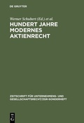 Abbildung von: Hundert Jahre modernes Aktienrecht - De Gruyter