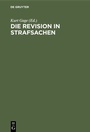 Cover: Die Revision in Strafsachen - De Gruyter
