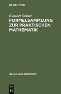 Cover: Formelsammlung zur praktischen Mathematik - De Gruyter