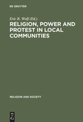 Cover: Religion, Power and Protest in Local Communities - De Gruyter