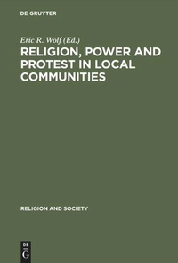 Enlarge image Cover: Religion, Power and Protest in Local Communities - De Gruyter
