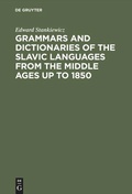 Cover: Grammars and Dictionaries of the Slavic Languages from the Middle Ages up to 1850 - De Gruyter Mouton