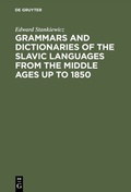 Cover: Grammars and Dictionaries of the Slavic Languages from the Middle Ages up to 1850 - De Gruyter Mouton