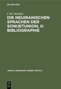 Cover: Die neuiranischen Sprachen der Sowjetunion, II: Bibliographie - De Gruyter Mouton