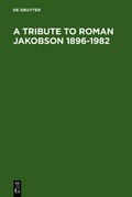 Cover: A Tribute to Roman Jakobson 1896-1982 - De Gruyter Mouton