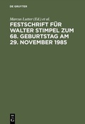 Cover: Festschrift f&uuml;r Walter Stimpel zum 68. Geburtstag am 29. November 1985 - De Gruyter
