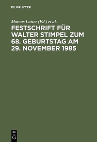 Abbildung von: Festschrift für Walter Stimpel zum 68. Geburtstag am 29. November 1985 - De Gruyter