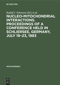 Cover: Nucleo-mitochondrial interactions. Proceedings of a conference held in Schliersee, Germany, July 19-23, 1983 - De Gruyter