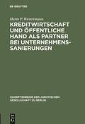 Cover: Kreditwirtschaft und &ouml;ffentliche Hand als Partner bei Unternehmenssanierungen - De Gruyter