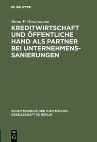 Abbildung von: Kreditwirtschaft und öffentliche Hand als Partner bei Unternehmenssanierungen - De Gruyter