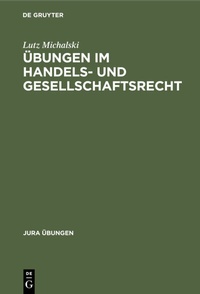 Abbildung von: Übungen im Handels- und Gesellschaftsrecht - De Gruyter