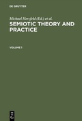 Cover: Semiotic Theory and Practice, Volume 1+2 - De Gruyter Mouton