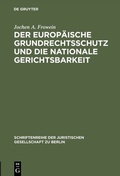 Cover: Der europ&auml;ische Grundrechtsschutz und die nationale Gerichtsbarkeit - De Gruyter